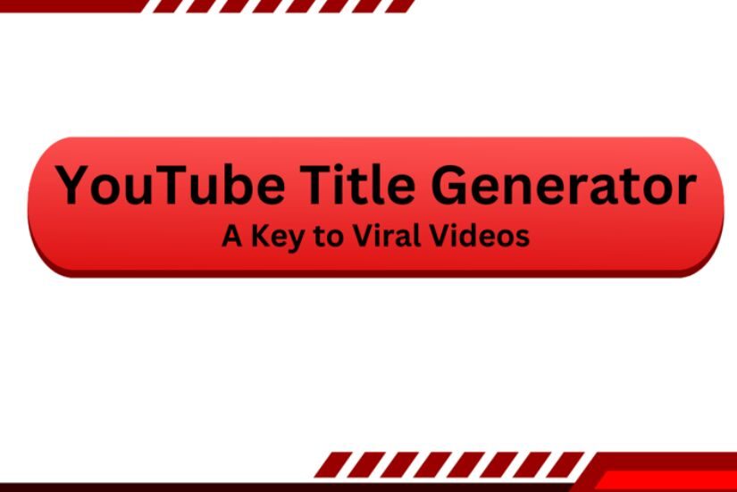 YouTube Title Generator: A Key to Viral Videos