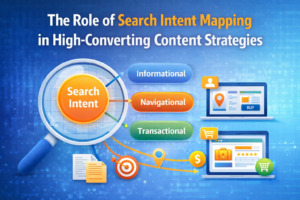 The Role of Search Intent Mapping in High-Converting Content Strategies